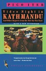 Video Night in Kathmandu - Pico Iyer - 9780679722168