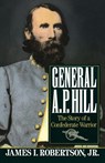General A.P. Hill - James I. Robertson Jr. - 9780679738886