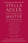 Stella Adler on America's Master Playwrights - Stella Adler - 9780679746997