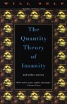 The Quantity Theory of Insanity - Will Self - 9780679750949