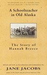A Schoolteacher in Old Alaska - Hannah Breece - 9780679776338
