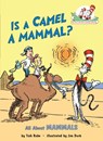Is a Camel a Mammal? All about Mammals - Tish Rabe - 9780679873020