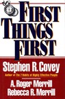 First Things First - Stephen R. Covey - 9780684802039