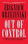 Out of Control - Zbigniew Brzezinski - 9780684826363