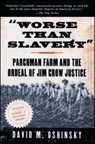 Worse Than Slavery - David M. Oshinsky - 9780684830957