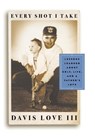 Every Shot I Take - Michael Bamberger ; Davis Love III - 9780684834009