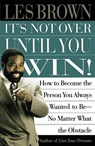 It's Not Over Until You Win - Les Brown - 9780684835280