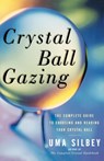 Crystal Ball Gazing - Uma Silbey - 9780684836447