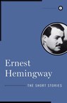 The Collected Short Stories - Ernest Hemingway - 9780684837864