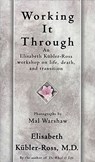 Working It Through - Elisabeth Kubler-Ross - 9780684839424
