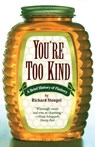 You're Too Kind - STENGEL,  Richard - 9780684854922