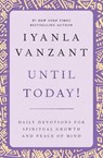 Until Today!: Daily Devotions for Spiritual Growth and Peace of Mind - Iyanla Vanzant - 9780684859972