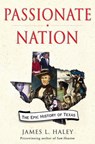 Passionate Nation - James L. Haley - 9780684862910