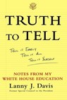 Truth to Tell - Lanny J. Davis - 9780684864136
