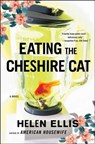 Eating the Cheshire Cat - Helen Ellis - 9780684864419