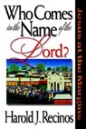 Who Comes in the Name of the Lord? - Harold J. Recinos - 9780687010028