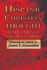 Hispanic Christian Thought At the Dawn of 21st Century - GONZALEZ,  Justo L. - 9780687098132