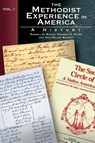The Methodist Experience in America - Kenneth E. Rowe ; Russell E. Richey ; Jean Miller Schmidt - 9780687246724