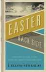 Easter from the Back Side - J Ellsworth Kalas - 9780687490790