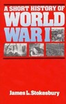 A Short History of World War I - James L Stokesbury - 9780688001292
