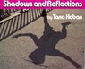 Shadows and Reflections - Tana Hoban - 9780688070892