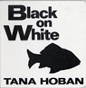 Black on White - Tana Hoban - 9780688119188