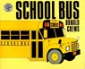 School Bus: for the Buses, the Riders and the Watchers - Donald Crews - 9780688122676
