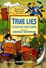True Lies - George Shannon - 9780688163716