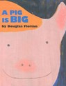 A Pig is Big - Douglas Florian - 9780688171254