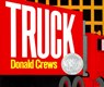 Truck: A Caldecott Honor Award Winner - Donald Crews - 9780688842444