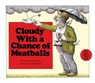 Cloudy with a Chance of Meatballs - Judi Barrett - 9780689306471
