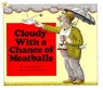 Cloudy with a Chance of Meatballs - Judi Barrett - 9780689707490