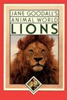 Jane Goodall's Animal World Lions - Leslie Macguire ; Dr Jane Goodall - 9780689713224
