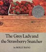 The Grey Lady and the Strawberry Snatcher - Molly Bang - 9780689803819
