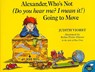 Alexander, Who's Not (Do You Hear Me? I Mean It!) Going to Move - Judith Viorst - 9780689820892