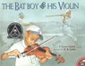 The Bat Boy and His Violin - Gavin Curtis - 9780689841156