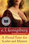 A Proud Taste for Scarlet and Miniver - E. L. Konigsburg - 9780689846243
