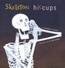 Skeleton Hiccups - Margery Cuyler - 9780689847707