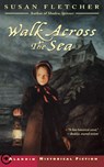 Walk Across the Sea - Susan Fletcher - 9780689857072