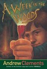 A Week in the Woods - Andrew Clements - 9780689858024