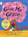 GIVE ME GRACE-BOARD - Cynthia Rylant - 9780689878855
