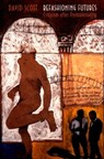 Refashioning Futures - David Scott - 9780691004860