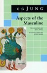 Aspects of the Masculine - C. G. Jung - 9780691018843