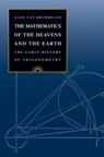 The Mathematics of the Heavens and the Earth - Glen Van Brummelen - 9780691129730
