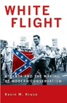 White Flight - Kevin M. Kruse - 9780691133867