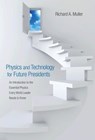 Physics and Technology for Future Presidents - Richard A. Muller - 9780691135045