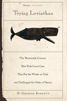 Trying Leviathan - D. Graham Burnett - 9780691146157