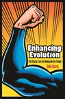 Enhancing Evolution - John Harris - 9780691148168