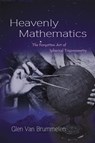 Brummelen, G: Heavenly Mathematics - The Forgotten Art of Sp - BRUMMELEN,  Glen van - 9780691148922