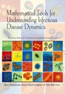 Mathematical Tools for Understanding Infectious Disease Dynamics - Odo Diekmann ; Hans Heesterbeek ; Tom Britton - 9780691155395